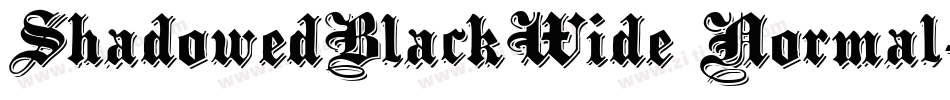 ShadowedBlackWide Normal字体转换